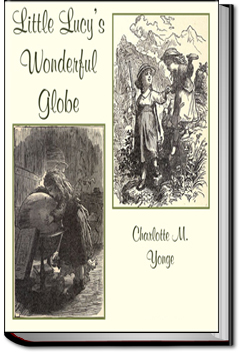 Little Lucy's Wonderful Globe | Charlotte M. Yonge